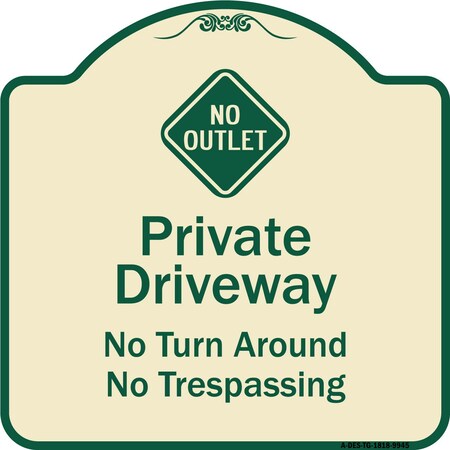 Signmission Designer Series-No Turn Around Or Trespassing With No Outlet Symbol, 18" H, TG-1818-9945 A-DES-TG-1818-9945